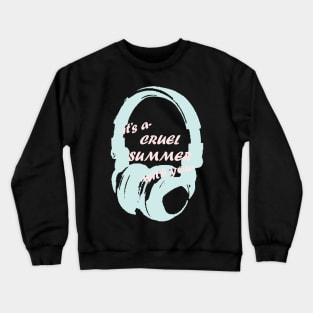 Cruel Summer: Headphones Crewneck Sweatshirt